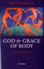 God and Grace of Body : Sacrament in Ordinary - Book