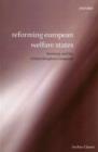 Reforming European Welfare States : Germany and the United Kingdom Compared - Book