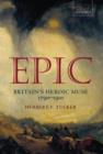 Epic : Britain's Heroic Muse 1790-1910 - Book