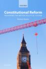 Constitutional Reform : Reshaping the British Political System - Book