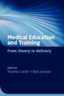 Medical Education and Training : From theory to delivery - Book