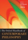 The Oxford Handbook of Contemporary Philosophy - Book