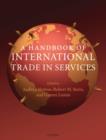 A Handbook of International Trade in Services - Book