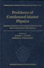 Problems of Condensed Matter Physics : Quantum coherence phenomena in electron-hole and coupled matter-light systems - Book