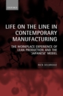 Life on the Line in Contemporary Manufacturing : The Workplace Experience of Lean Production and the `Japanese' Model - Book