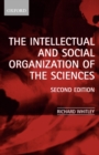 The Intellectual and Social Organization of the Sciences - Book
