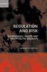 Regulation and Risk : Occupational Health and Safety on the Railways - Book
