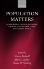 Population Matters : Demographic Change, Economic Growth, and Poverty in the Developing World - Book