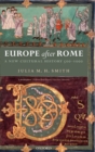 Europe after Rome : A New Cultural History 500-1000 - Book