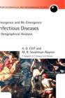 Infectious Diseases: A Geographical Analysis : Emergence and Re-emergence - Book