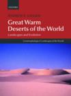 Great Warm Deserts of the World : Landscapes and Evolution - Book