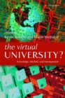 The Virtual University? : Knowledge, Markets, and Management - Book
