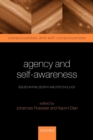 Agency and Self-Awareness : Issues in Philosophy and Psychology - Book