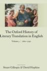 The Oxford History of Literary Translation in English Volume 3: 1660-1790 - Book