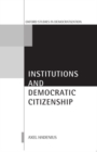 Institutions and Democratic Citizenship - Book