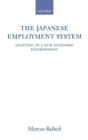 The Japanese Employment System : Adapting to a New Economic Environment - Book