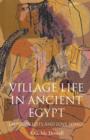 Village Life in Ancient Egypt : Laundry Lists and Love Songs - Book