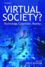 Virtual Society? : Technology, Cyberbole, Reality - Book