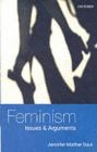 Feminism : Issues and Arguments - Book