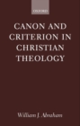 Canon and Criterion in Christian Theology : From the Fathers to Feminism - Book