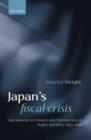 Japan's Fiscal Crisis : The Ministry of Finance and the Politics of Public Spending, 1975-2000 - Book