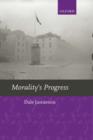 Morality's Progress : Essays on Humans, Other Animals, and the Rest of Nature - Book