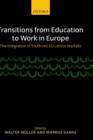 Transitions from Education to Work in Europe : The Integration of Youth into EU Labour Markets - Book