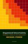Organized Uncertainty : Designing a World of Risk Management - Book