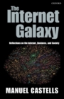 The Internet Galaxy : Reflections on the Internet, Business, and Society - Book