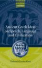 Ancient Greek Ideas on Speech, Language, and Civilization - Book