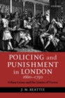 Policing and Punishment in London 1660-1750 : Urban Crime and the Limits of Terror - Book