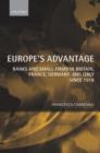 Europe's Advantage : Banks and Small Firms in Britain, France, Germany, and Italy since 1918 - Book