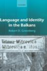 Language and Identity in the Balkans : Serbo-Croatian and Its Disintegration - Book