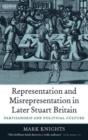 Representation and Misrepresentation in Later Stuart Britain : Partisanship and Political Culture - Book