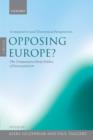 Opposing Europe?: The Comparative Party Politics of Euroscepticism : Volume 2: Comparative and Theoretical Perspectives - Book
