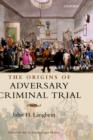 The Origins of Adversary Criminal Trial - Book