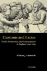 Customs and Excise : Trade, Production, and Consumption in England 1640-1845 - Book