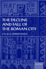 The Decline and Fall of the Roman City - Book