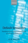 Default Semantics : Foundations of a Compositional Theory of Acts of Communication - Book