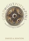 Gold and Gilt, Pots and Pins : Possessions and People in Medieval Britain - Book