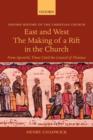 East and West - The Making of a Rift in the Church : From Apostolic Times until the Council of Florence - Book