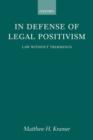 In Defense of Legal Positivism : Law Without Trimmings - Book