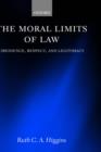 The Moral Limits of Law : Obedience, Respect, and Legitimacy - Book