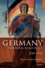 Germany: The Long Road West : Volume 1: 1789-1933 - Book