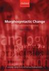 Morphosyntactic Change : Functional and Formal Perspectives - Book