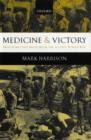 Medicine and Victory : British Military Medicine in the Second World War - Book