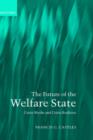 The Future of the Welfare State : Crisis Myths and Crisis Realities - Book