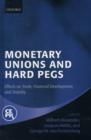 Monetary Unions and Hard Pegs : Effects on Trade, Financial Development, and Stability - Book