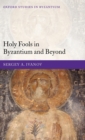 Holy Fools in Byzantium and Beyond - Book