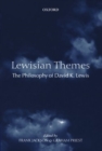 Lewisian Themes : The Philosophy of David K. Lewis - Book